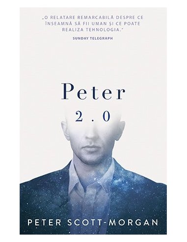 Peter 2.0 - Peter B Scott-Morgan | Editura Lifestyle Publishing