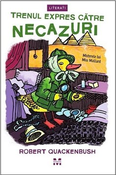 Trenul expres catre necazuri (seria Misterele lui Miss Mallard) - Robert Quackenbush | Editura Pandora M
