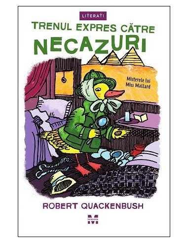 Trenul expres catre necazuri (seria Misterele lui Miss Mallard) - Robert Quackenbush | Editura Pandora M