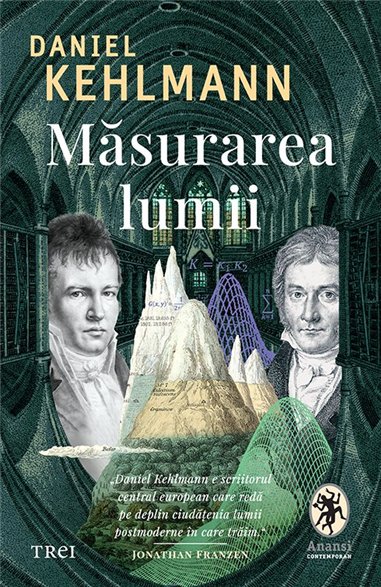 Masurarea lumii - Daniel Kehlmann | Editura Trei