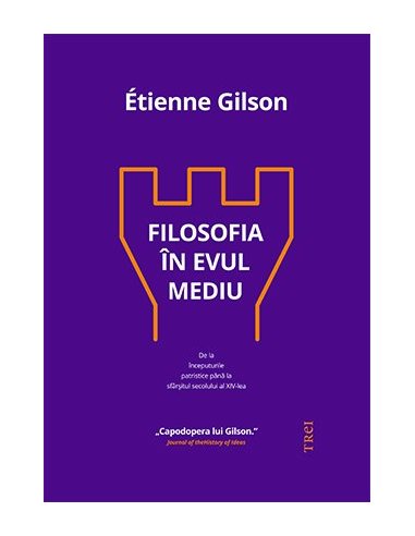 Filosofia in Evul Mediu - Étienne Gilson | Editura Trei