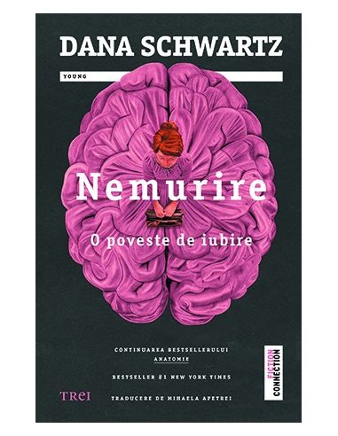Nemurire. O poveste de iubire - Dana Schwartz | Editura Trei