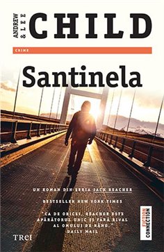 Santinela - Lee Child | Editura Trei