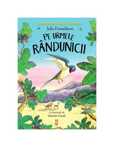 Pe urmele randunicii - Julia Donaldson | Editura Pandora M
