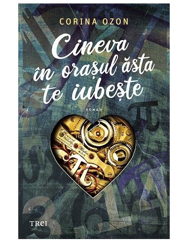 Cineva in orasul asta te iubeste - Corina Ozon | Editura Trei