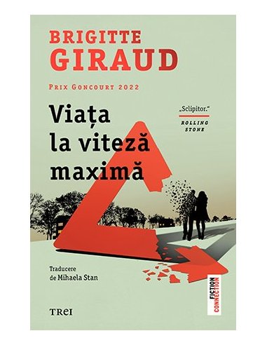 Viata la viteza maxima - Brigitte Giraud | Editura Trei