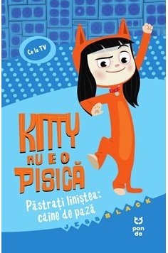 Kitty nu e o pisica: Pastrati linistea: caine de paza - Jess Black | Editura Pandora M