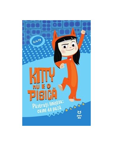 Kitty nu e o pisica: Pastrati linistea: caine de paza - Jess Black | Editura Pandora M