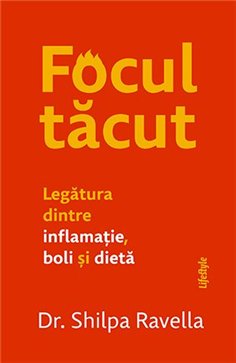 Focul tacut - Shilpa Ravella | Editura Lifestyle Publishing