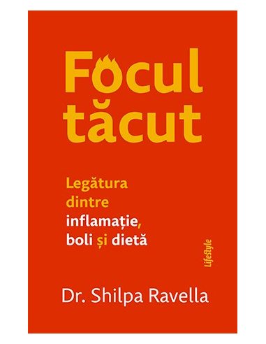 Focul tacut - Shilpa Ravella | Editura Lifestyle Publishing