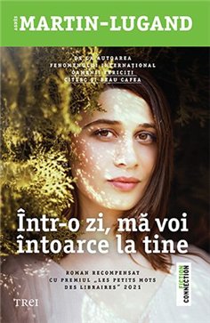 Intr-o zi ma voi intoarce la tine - Agnès Martin-Lugand | Editura Trei
