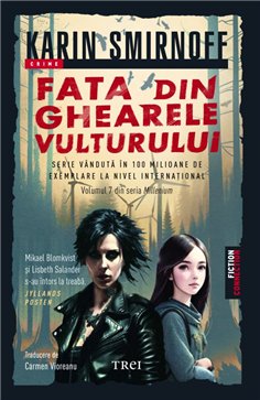 Fata din ghearele vulturului (seria Millennium, vol. 7) - Karin Smirnoff | Editura Trei