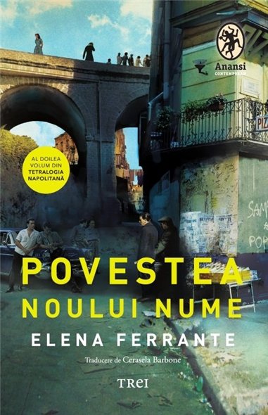 Povestea noului nume (Tetralogia Napolitana, vol. 2) - Elena Ferrante | Editura Trei