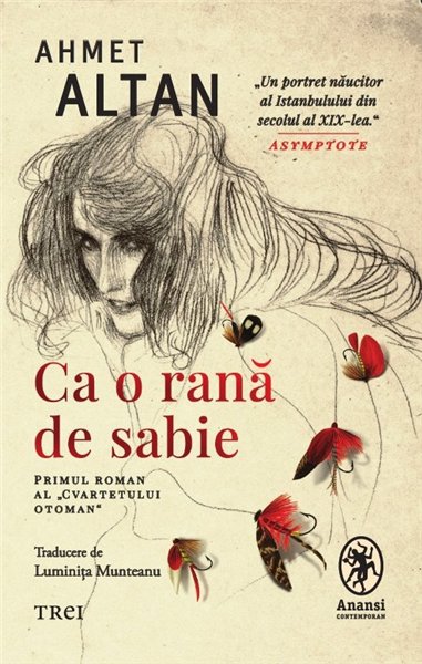 Ca o rana de sabie (seria Cvartetul Otoman, vol. 1) - Ahmet Altan | Editura Trei
