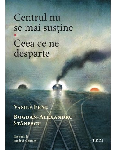 Centrul nu se mai sustine. Ceea ce ne desparte - Bogdan-Alexandru Stanescu | Editura Trei