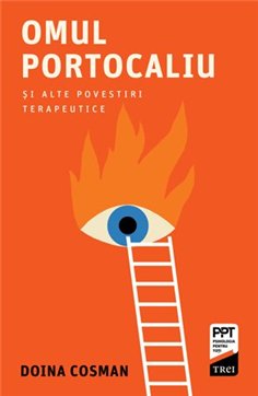 Omul Portocaliu si alte povestiri terapeutice - Doina Cosman | Editura Trei