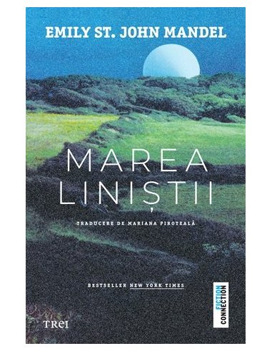 Marea linistii - Emily St. John Mandel | Editura Trei