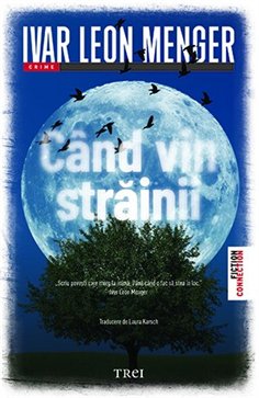 Cand vin strainii - Ivar Leon Menger | Editura Trei