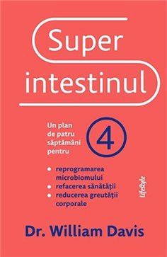 Superintestinul - William Davis | Editura Lifestyle Publishing
