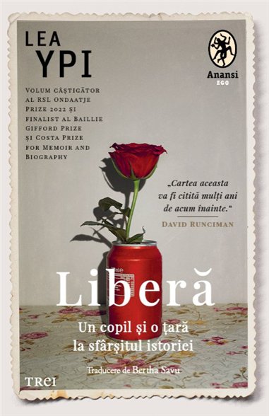 Libera. Un copil si o tara la sfarsitul istoriei - Lea Ypi | Editura Trei