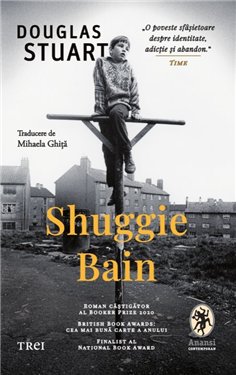 Shuggie Bain - Douglas Stuart | Editura Trei