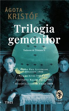 Trilogia gemenilor - Ágota Kristóf | Editura Trei