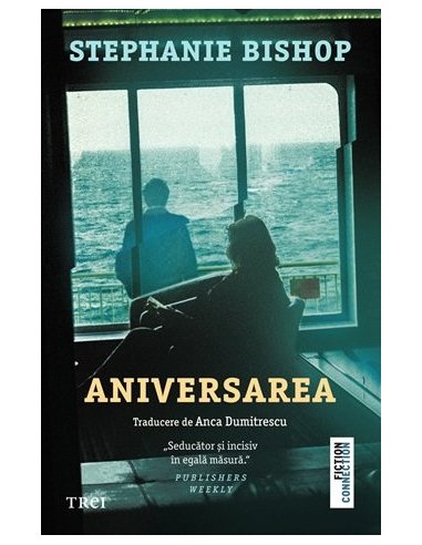 Aniversarea - Stephanie Bishop | Editura Trei