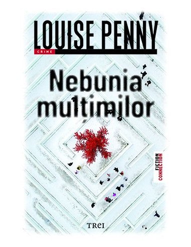 Nebunia multimilor - Louise Penny | Editura Trei
