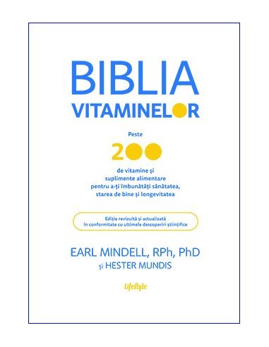 Biblia vitaminelor - Earl Mindell | Editura Lifestyle Publishing