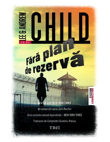 Fara plan de rezerva - Lee Child | Editura Trei