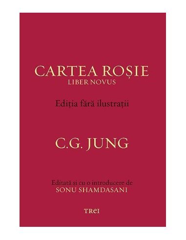 Cartea Rosie - Editia fara ilustratii - C.G. Jung | Editura Trei
