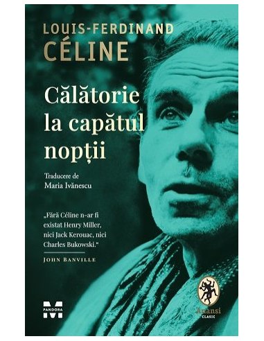 Calatorie la capatul noptii - Louis‑Ferdinand Céline | Editura Pandora M