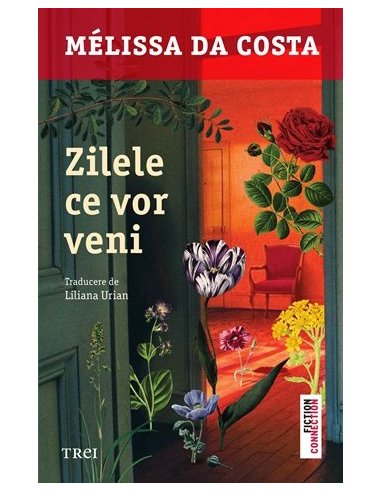 Zilele ce vor veni - Mélissa Da Costa | Editura Trei