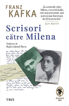 Scrisori catre Milena - Franz Kafka | Editura Trei