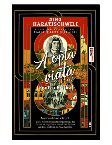 A opta viata (Pentru Brilka) - Nino Haratischwili | Editura Trei