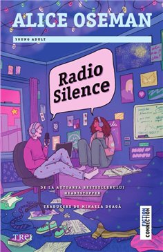 Radio Silence - Alice Oseman | Editura Trei
