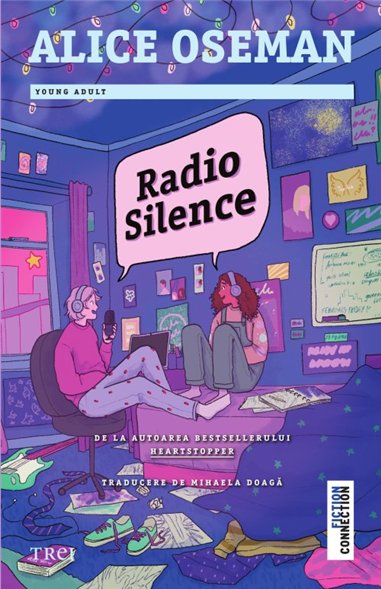 Radio Silence - Alice Oseman | Editura Trei