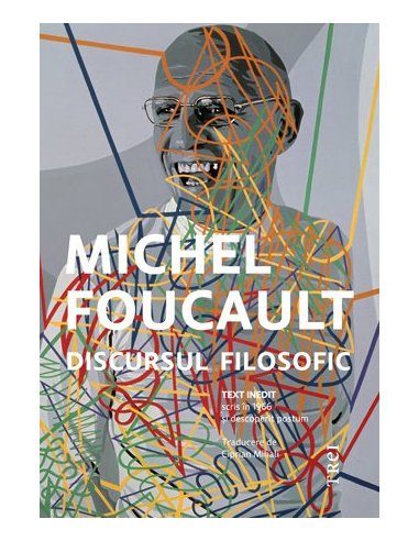 Discursul filosofic - Michel Foucault | Editura Trei