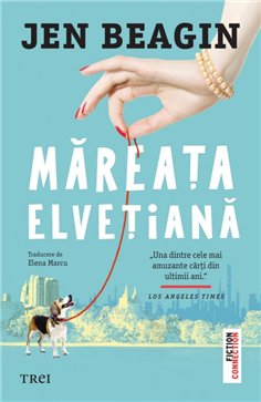 Mareata elvetiana - Jen Beagin | Editura Trei