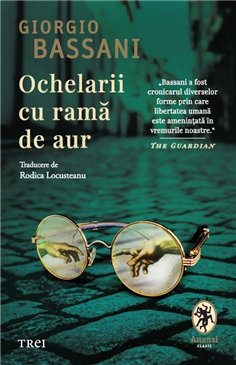 Ochelarii cu rama de aur - Giorgio Bassani | Editura Trei