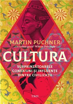 Cultura - Martin Puchner | Editura Trei