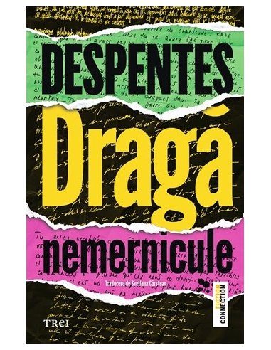 Draga nemernicule - Virginie Despentes | Editura Trei