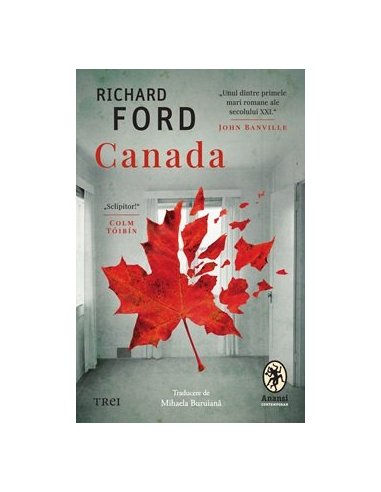 Canada - Richard Ford | Editura Trei