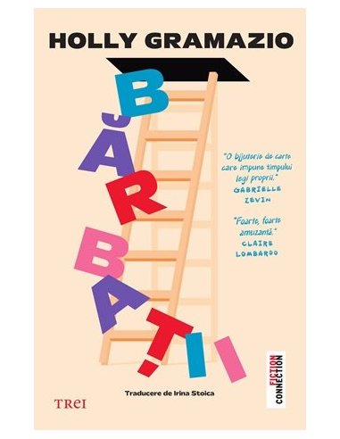 Barbatii - Holly Gramazio | Editura Trei