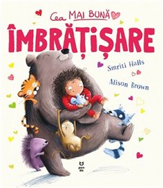 Cea mai buna imbratisare - Smriti Halls | Editura Pandora M