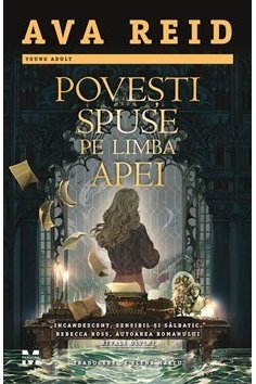 Povesti spuse pe limba apei - Ava Reid | Editura Pandora M