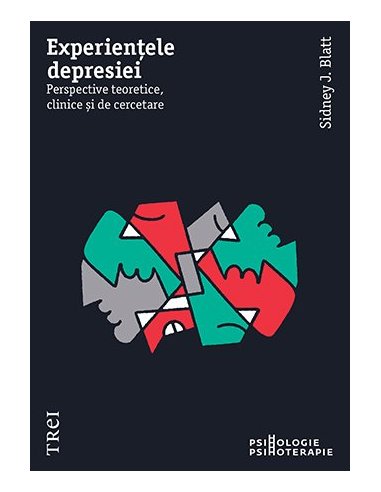 Experientele depresiei - Sidney J. Blatt | Editura Trei