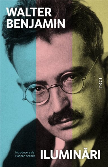 Iluminari - Walter Benjamin | Editura Trei