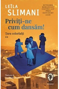 Priviti-ne cum dansam! - Leïla Slimani | Editura Trei