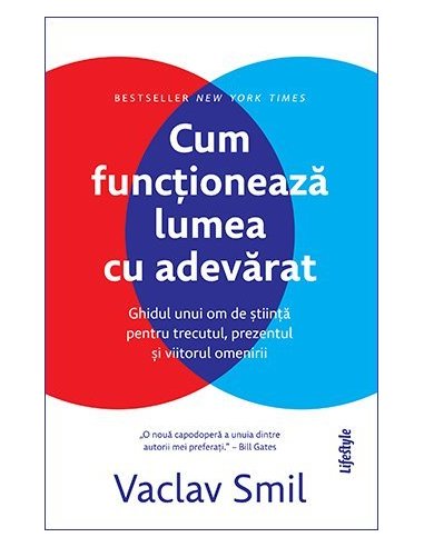 Cum functioneaza lumea cu adevarat - Vaclav Smil | Editura Lifestyle Publishing